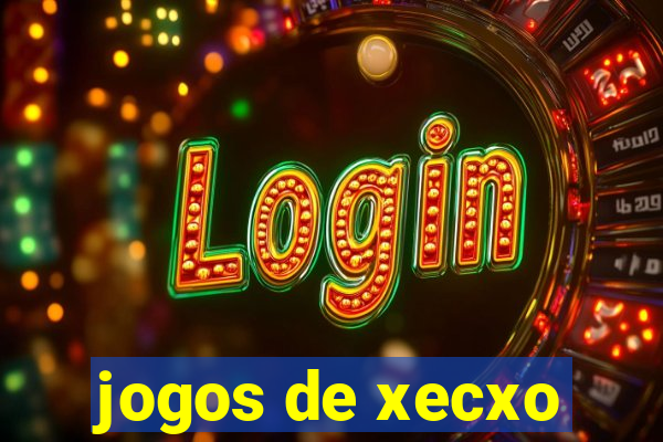 jogos de xecxo